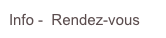 Info -  Rendez-vous